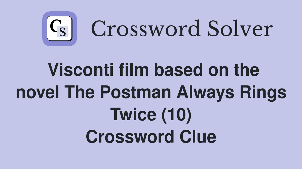 Visconti film based on the novel The Postman Always Rings Twice (10